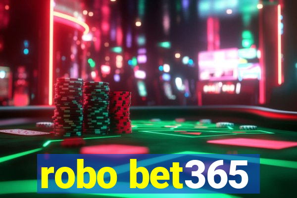 robo bet365